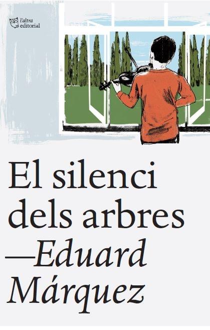 EL SILENCI DELS ARBRES | 9788412539523 | EDUARD MARQUEZ