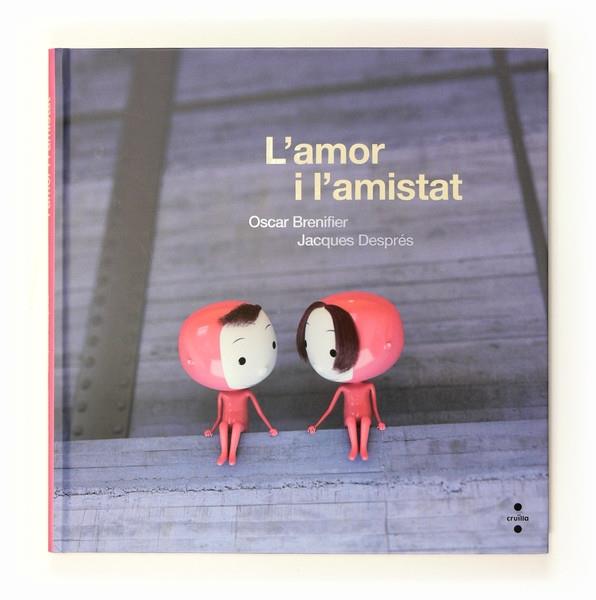 L'AMOR I L'AMISTAT | 9788466123884 | OSCAR BRENIFIER / JACQUES DESPRES