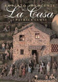 LA CASA | 9788415315865 | ROBERTO INNOCENTI / J. PATRICK LEWIS