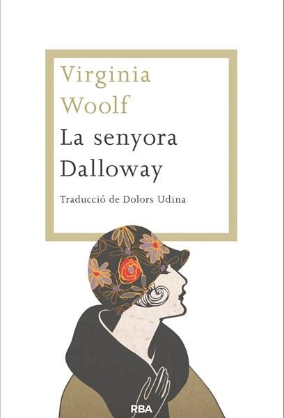 LA SENYORA DALLOWAY | 9788482646459 | VIRGINIA WOOLF