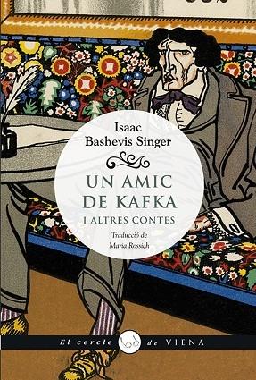 UN AMIC DE KAFKA I ALTRES CONTES | 9788494978432 | ISAAC SINGER