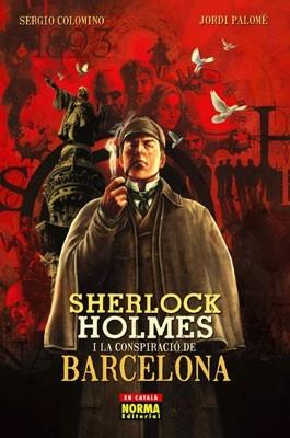 SHERLOCK HOLMES I LA CONSPIRACIO DE BARCELONA | 9788467908862 | SERGIO COLOMINO / JORDI PALOME