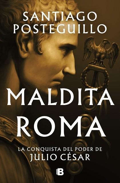 MALDITA ROMA | 9788466676564 | SANTIAGO POSTEGUILLO