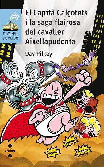 EL CAPITA CALÇOTETS I LA SAGA FLAIROSA DEL CAVALLER AIXELLAP | 9788466142311 | DAV PILKEY