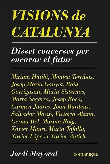 VISIONS DE CATALUNYA   DISSET CONVERSES PER ENCARAR EL FUTUR | 9788418857638 | JORDI MAYORAL