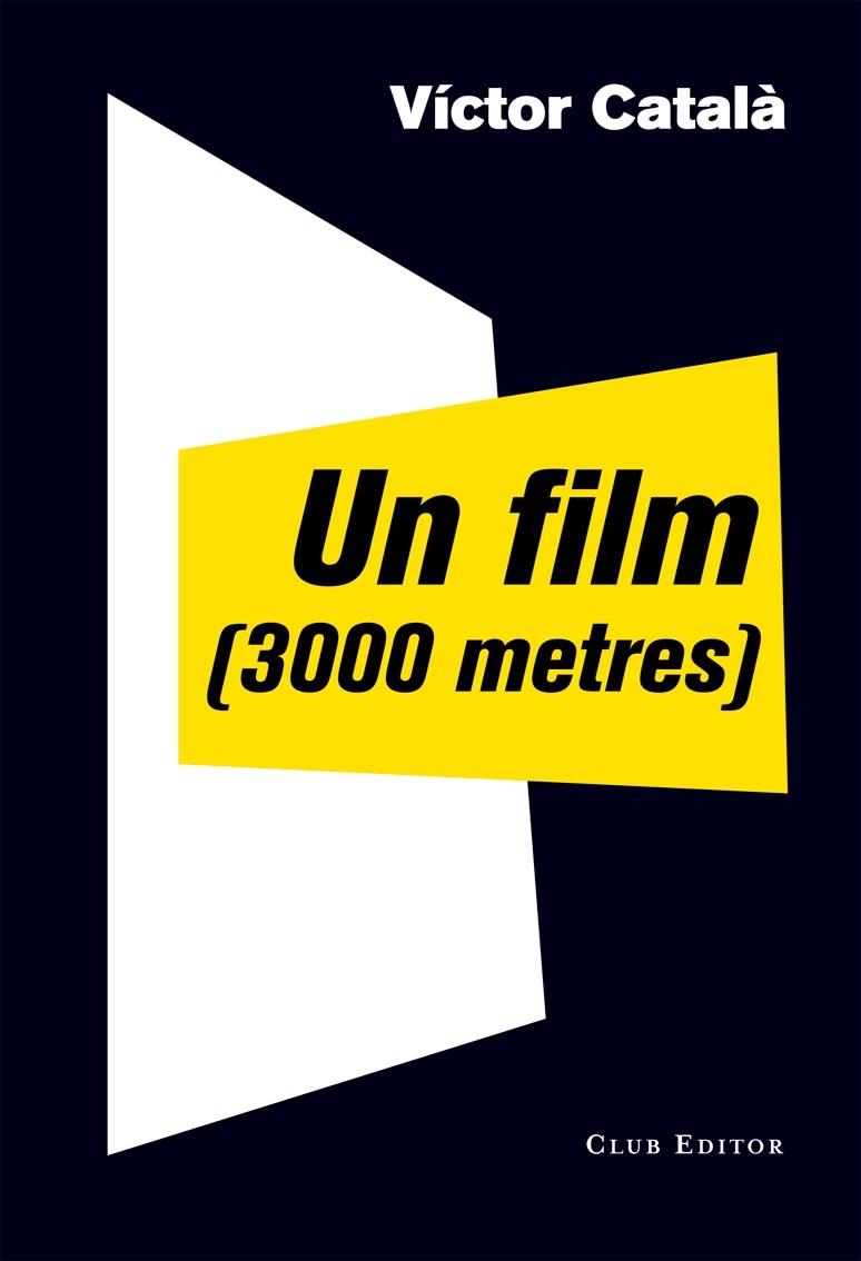 UN FILM (3000 METRES) | 9788473291910 | VICTOR CATALA