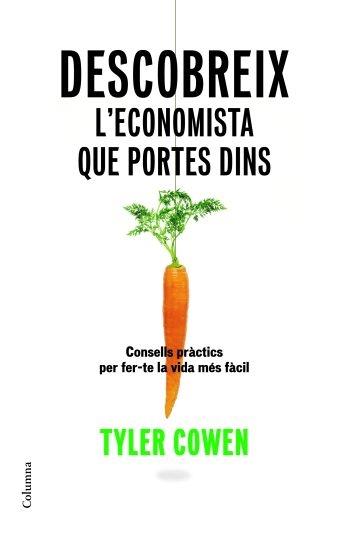 DESCOBREIX L'ECONOMISTA QUE PORTES DINS. CONSELLS PRÀCTICS P | 9788466409070 | TYLER COWEN