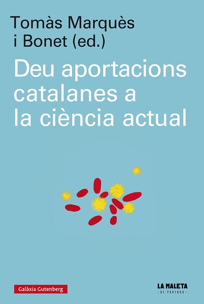 DEU APORTACIONS CATALANES A LA CIENCIA ACTUAL | 9788417747909 | TOMAS MARQUES BONET (ED)