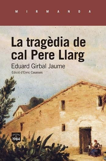 LA TRAGEDIA DE CAL PERE LLARG | 9788418858192 | EDUARD GIRBAL JAUME