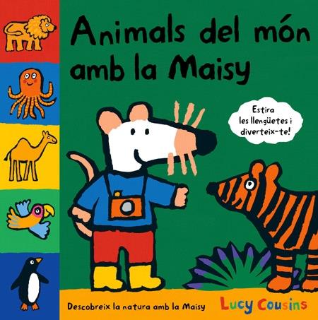 ANIMALS DEL MON AMB LA MAISY | 9788484882657 | LUCY COUSINS