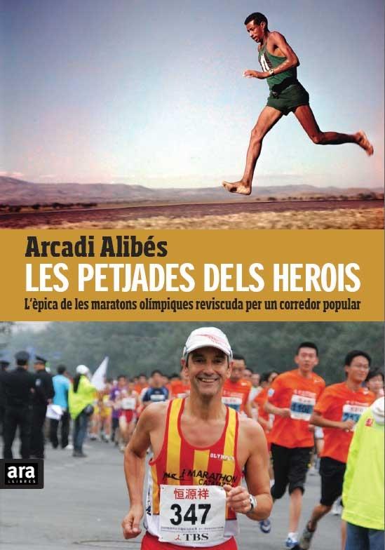 LES PETJADES DELS HEROIS | 9788415224389 | ARCADI ALIBES