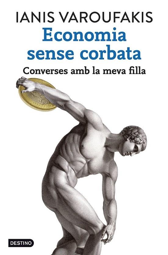 ECONOMIA SENSE CORBATA CONVERSES AMB LA MEVA FILLA | 9788416297320 | IANIS VAROUFAKIS