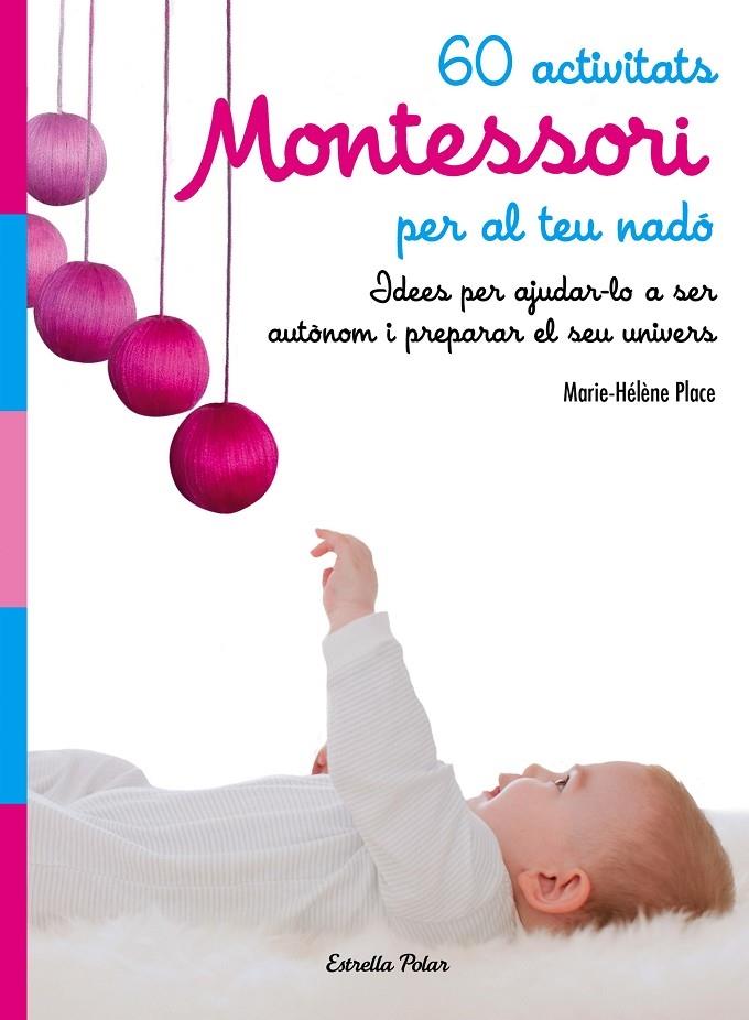 60 ACTIVITATS MONTESSORI PER AL TEU NADO | 9788491374770 | MARIE HELENE PLACE