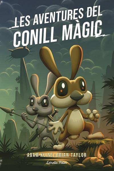 LES AVENTURES DEL CONILL MAGIC | 9788418443824 | ADAM KLINE / BRIAN TAYLOR