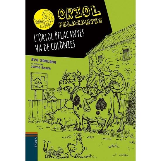 L'ORIOL PELACANYES VA DE COLONIES | 9788447933044 | EVA SANTANA - JAUME BOSCH