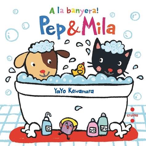 A LA BANYERA! PEP & MILA | 9788466147446 | YAYO KAWAMURA