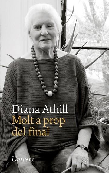 MOLT A  PROP DEL FINAL | 9788417868284 | DIANA ATHILL