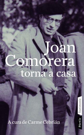 JOAN COMORERA TORNA A CASA | 9788498090703 | CARME CEBRIÁN