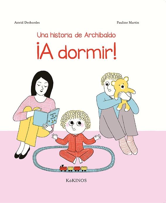 A DORMIR! | 9788417074340 | ASTRID DESBORDES / PAULINE MARTIN