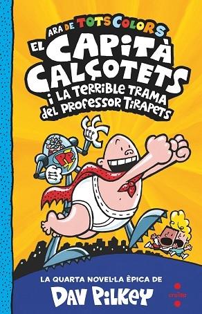 EL CAPITA CALÇOTETS I LA TERRIBLE TRAMA DEL PROFESSOR TIRAPE | 9788466150484 | DAV PILKEY