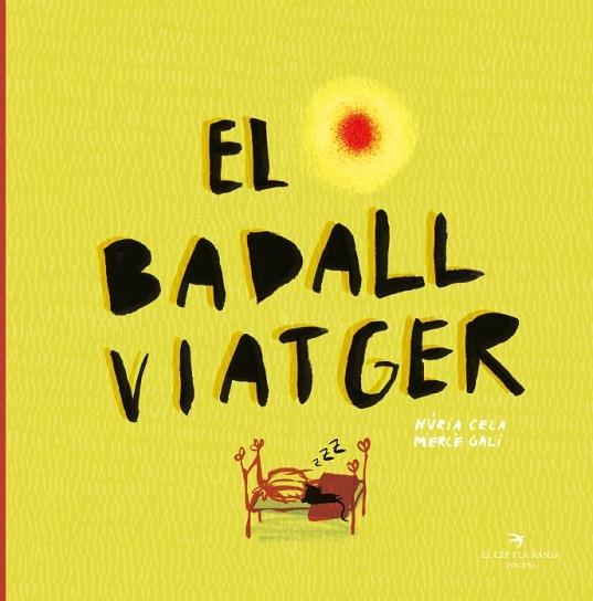 EL BADALL VIATGER | 9788417756109 | NURIA CELA / MERCE GALI