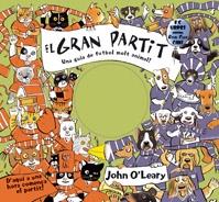 EL GRAN PARTIT. UNA GUIA DE FUTBOL MOLT ANIMAL! | 9788498250992 | JOHN O LEARY