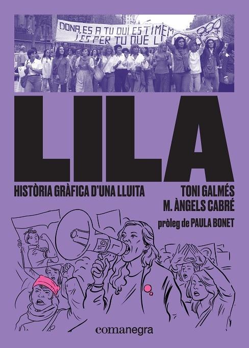 LILA   HISTORIA GRAFICA D'UNA LLUITA | 9788417188832 | TONI GALMES / M. ANGELS CABRE