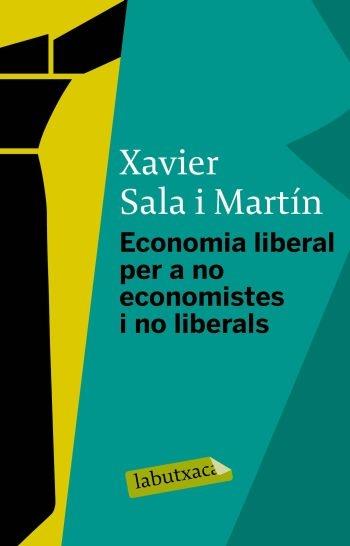 ECONOMIA LIBERAL PER A NO ECONOMISTES | 9788499300078 | XAVIER SALA MARTIN