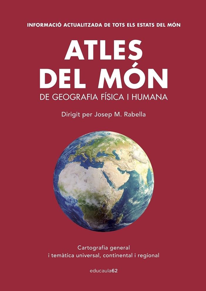 ATLES DEL MON DE GEOGRAFIA FISICA I HUMANA | 9788415954576 | JOSEP M. RABELLA (DIR.)