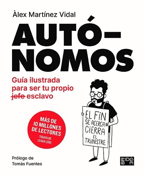 AUTONOMOS   GUIA ILUSTRADA PARA SER TU PROPIO ESCLAVO | 9788418253133 | ALEX MARTINEZ VIDAL