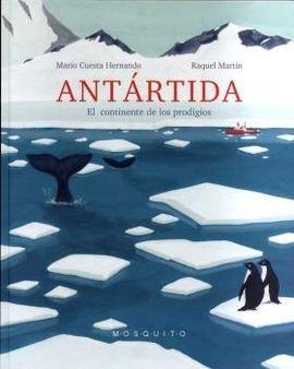 ANTARTIDA   EL CONTINET DELS PRODIGIS | 9788412033267 | MARIO CUESTA HERNANDO / RAQUEL MARTIN