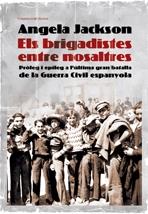 ELS BRIGADISTES ENTRE NOSALTRES. PRÒLEG I EPÍLEG A L ÚLTIMA | 9788497913607 | ANGELA JACKSON