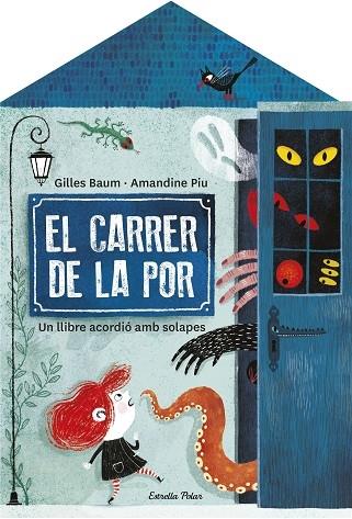 EL CARRER DE LA POR    UN LLIBRE ACORDIO AMB SOLAPES | 9788413892474 | GILLES BAUM / AMANDINE PIU