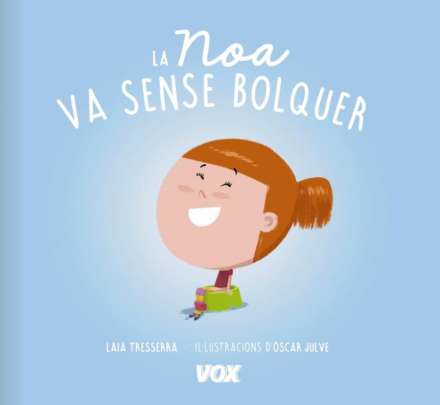 LA NOA VA SENSE BOLQUER | 9788499742519 | LAIA TRESSERRA / OSCAR JULVE