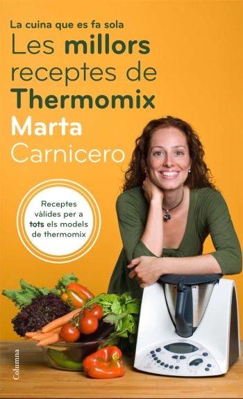 LES MILLORS RECEPTES AMB THERMOMIX | 9788466408646 | MARTA CARNICERO