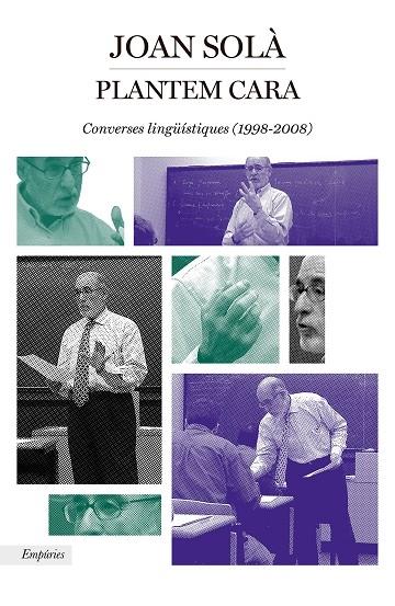 PLANTEM CARA  CONVERSES LINGÜÍSTIQUES (1998-2008) | 9788417879495 | JOAN SOLA