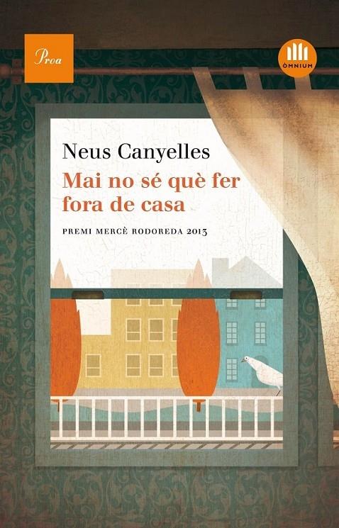 MAI NO SE QUE FER FORA DE CASA | 9788475884875 | NEUS CANYELLES