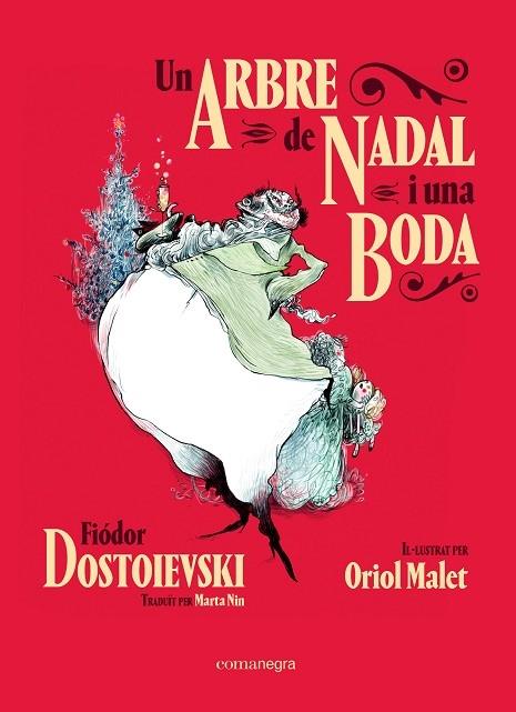 UN ARBRE DE NADAL I UNA BODA | 9788418022609 | FIODOR DOSTOIEVSKI / ORIOL MALET