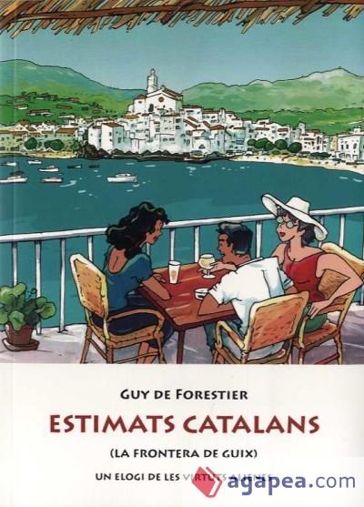 ESTIMATS CATALANS (LA FRONTERA DE GUIX) | 9788476514368 | GUY DE FORESTIER