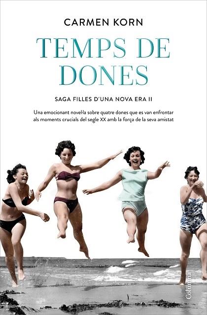 TEMPS DE DONES   FILLES D'UNA NOVA ERA II | 9788466427265 | CARMEN KORN