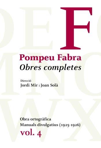 POMPEU FABRA. OBRES COMPLETES 4 | 9788484374992 | DIRECCIÓ JORDI MIR I JOAN SOLÀ