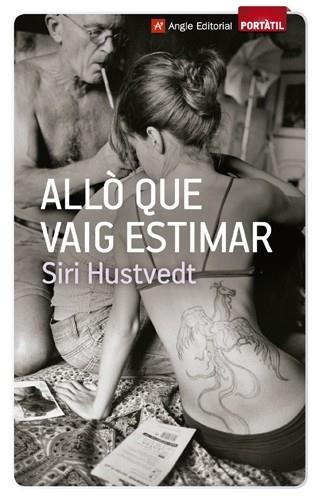 ALLO QUE VAIG ESTIMAR | 9788415002789 | SIRI HUSTVEDT