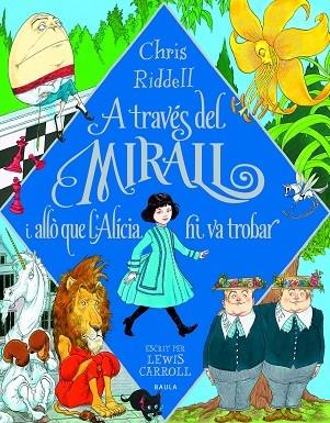 A TRAVES DEL MIRALL I ALLO QUE L'ALICIA HI VA TROBAR | 9788447946266 | LEWIS CARROLL