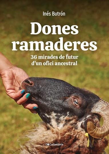 DONES RAMADERES  36 MIRADES DE FUTUR D'UN OFICI ANCESTRAL | 9788413561776 | INES BUTRON