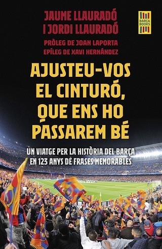 AJUSTEU-VOS EL CINTURO, QUE ENS HO PASSAREM BE | 9788419430007 | JAUME LLAURADO / JORDI LLAURADO