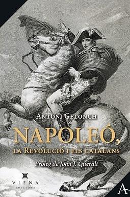 NAPOLEO , LA REVOLUCIO I ELS CATALANS | 9788417998738 | GELONCH VILADEGUT, ANTONI