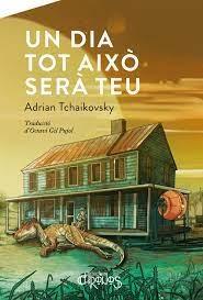 UN DIA TOT AIXO SERA TEU | 9788412119572 | ADRIAN TCHAIKOVSKY