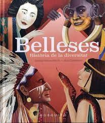 BELLESES   HISTORIA DE LA DIVERSITAT | 9788412451573 | SOLEDAD ROMERO MARIÑO / ALICIA CABOBLANCO