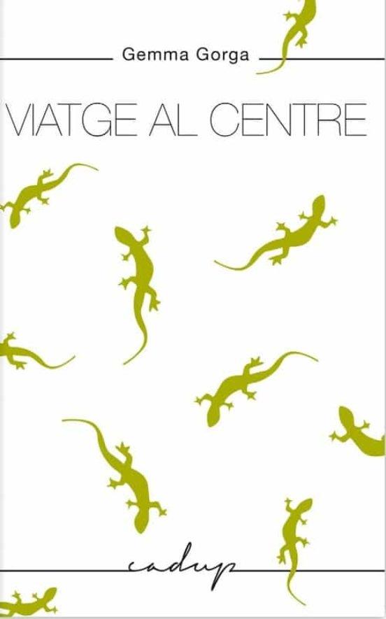 VIATGE AL CENTRE | 9788412161052 | GEMMA GORGA