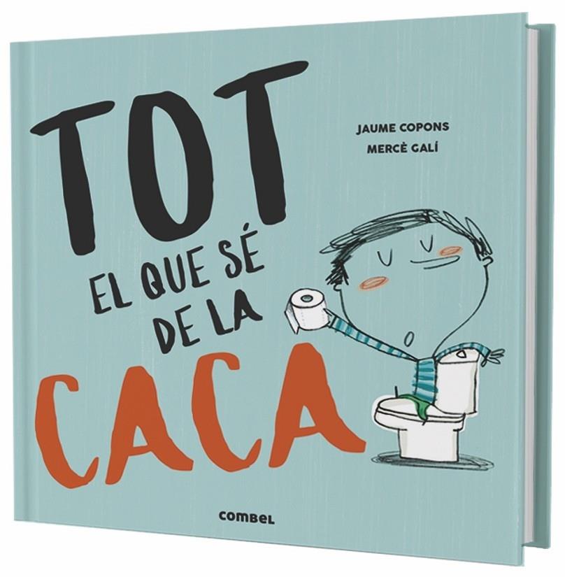 TOT EL QUE SE DE LA CACA | 9788491013105 | JAUME COPONS / MERCE GALI